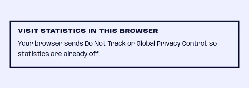 The same box when the browser sends a privacy signal: one sentence saying statistics are already off, and no button