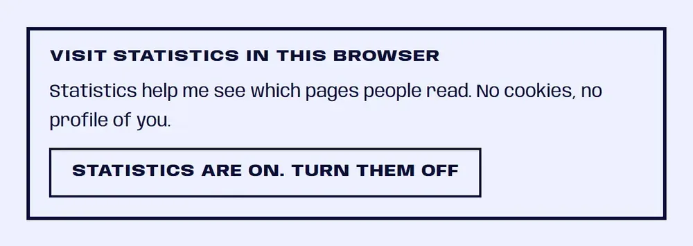 A box titled Visit statistics in this browser, one line on what the statistics are for, and a button: Statistics are on. Turn them off